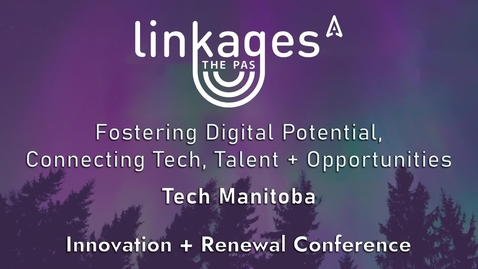 Thumbnail for Tech Manitoba -  Linkages The Pas 2024