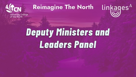 Thumbnail for Linkages 25 Deputy Ministers and Leaders Panel