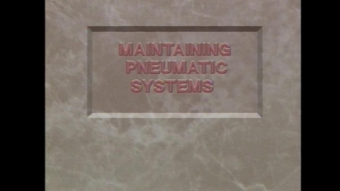 Thumbnail for MW Pneumatics - Maintaining Pneumatic Systems  TJ 219.P64 M3 2010