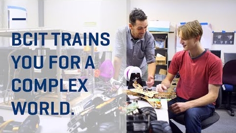Thumbnail for The British Columbia Institute of Technology. Education for a complex world
