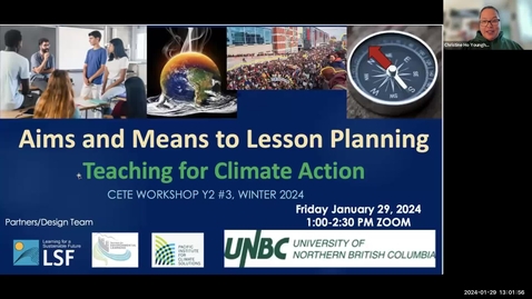 Thumbnail for 2024 CETE Y2 WS#3 Aims and Means to Lesson Planning Teaching for Climate Action Jan 29