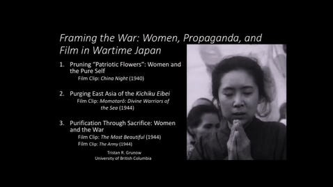 Thumbnail for Framing the War - Women in Japanese Wartime Propaganda and Film