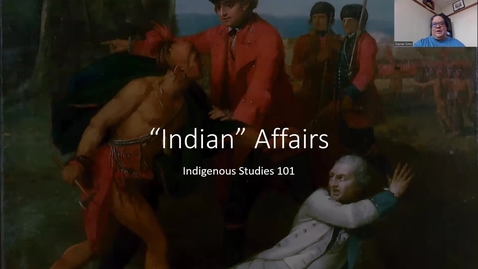 Thumbnail for Indigenous Studies 101 - Indian Affairs