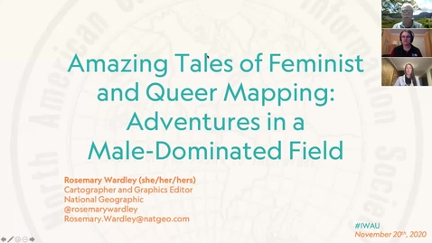 Thumbnail for Mapping in a Man's World - Amazing Tales of Feminist and Queer Mapping Adventures in a Male-dominated Field - Rosemary Wardley, Cartographer and Graphics Editor at National Geographic - November 20 2020