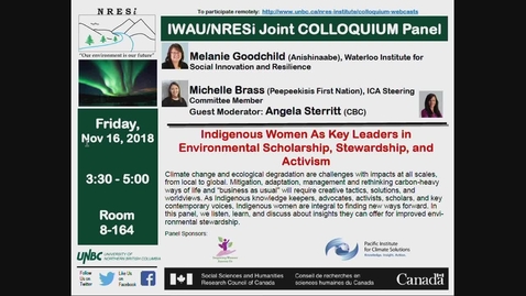 Thumbnail for Indigenous Women as Key Leaders in Environmental Scholarship, Stewardship and Activism - Melanie Goodchild, Michelle Brass - November 16, 2018