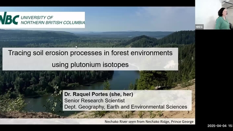 Thumbnail for NRESI Colloquium - April 4, 2025 - Soil erosion processes and landscape evolution in natural and disturbed post-glacial landscapes