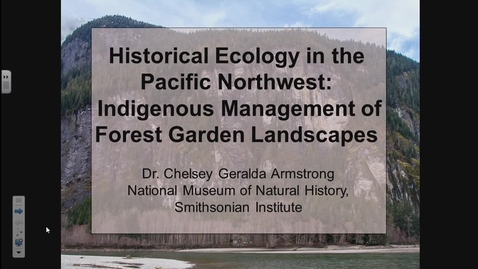 Thumbnail for Historical Ecology in the Pacific Northwest: Indigenous Management of Forest Garden Landscapes - Dr. Chelsey Geralda Armstrong - September 29, 2017 - NRESi