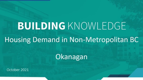 Thumbnail for Building Housing Webinar Series: Okanagan