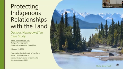 Thumbnail for Jonaki Bhattacharyya - Protecting Indigenous Relationships with the Land through IPCAs - NRESi presentation Friday 13 Feb 2026
