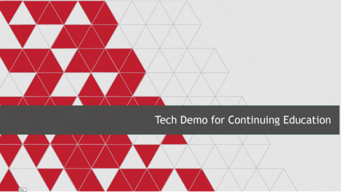 Thumbnail for Continuing Education - Tech Demo April 9