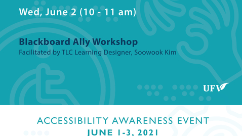 Thumbnail for Blackboard Ally Workshop - Day # 2: Accessibility Awareness Event 2021