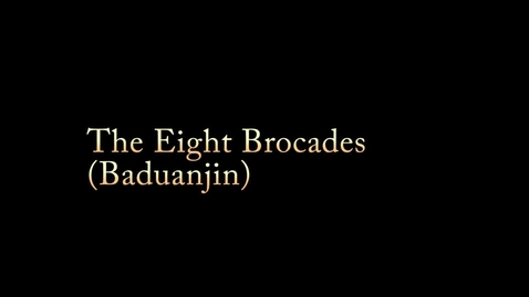 Thumbnail for Eight Brocades / Baduanjin: Learn how to develop your own practice
