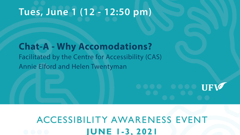 Thumbnail for Chat-A: Why Accommodations - Day # 1: Accessibility Awareness Event 2021