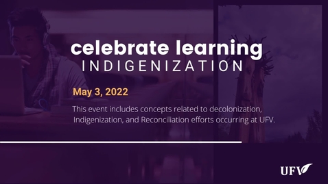 Thumbnail for Celebrate Learning - Indigenization 2022 - Full Webinar