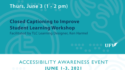 Thumbnail for Closed Captioning  Workshop - Day # 3: Accessibility Awareness Event 2021