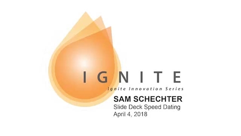 Thumbnail for Ignite Innovation Series - Sam Schechter