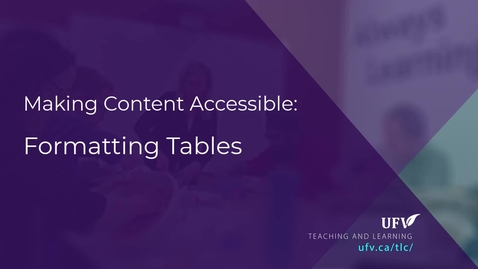 Thumbnail for Making Content Accessible - Formatting Tables