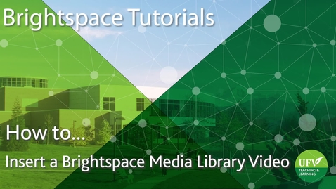 Thumbnail for Embed a Brightspace Media Library Video in a Brightspace Course Content