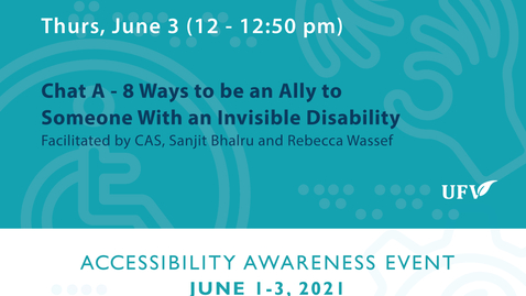 Thumbnail for Chat-A: 8 Ways to be an Ally to Someone with an Invisible Disability - Day # 3: Accessibility Awareness Event 2021