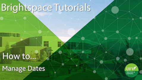Thumbnail for Manage Dates in Brightspace