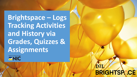 Thumbnail for Brightspace - Tracking Activity via Logs - Grades, Assignments and Quizzes