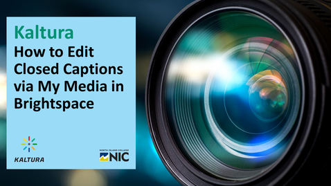 Thumbnail for Kaltura Video - How to Edit Closed Captions
