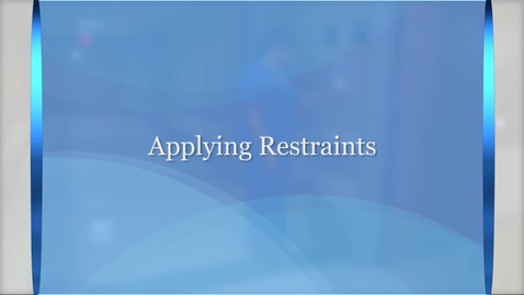 Thumbnail for Vital signs: Applying restraints