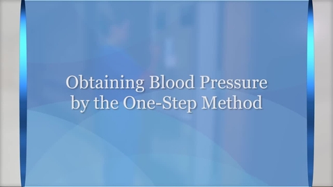 Thumbnail for Vital signs: Obtaining blood pressure by the one-step method