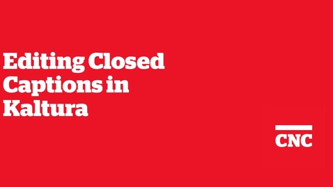 Thumbnail for Edit Captions in Kaltura