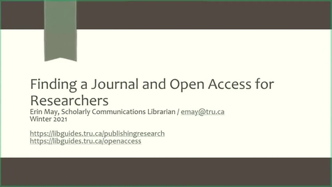 Thumbnail for Researcher Series: Finding a Journal and Open Access for Researchers