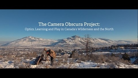 Thumbnail for The Camera Obscura Project: Optics, Learning and Play in Canada’s Wilderness and the North