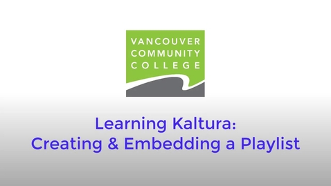 Thumbnail for Create and Embed a Kaltura Playlist
