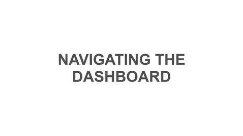Thumbnail for Navigating your Dashboard