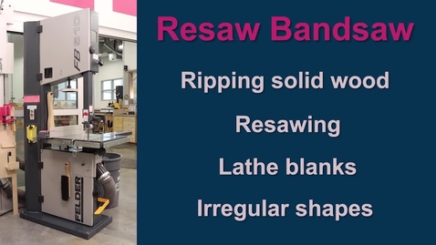 Thumbnail for Resaw Bandsaw