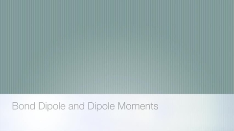 Thumbnail for CHEM 1120: 5 - Bond Dipole and Dipole Moments.mp4