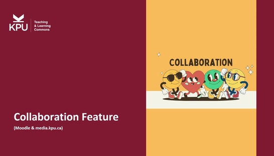 Collaboration Feature (Moodle & media.kpu.ca)