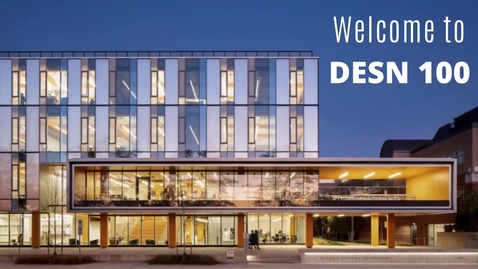 Thumbnail for DESN 100 - Dean's Welcome