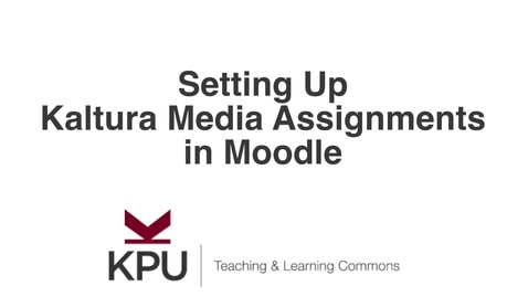 Thumbnail for Kaltura Media Assignment Instructor &amp; Student Views