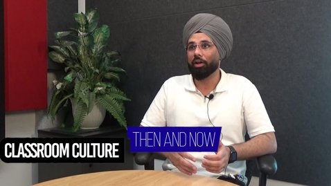 Thumbnail for Amandeep 5 Classroom Culture Then and Now