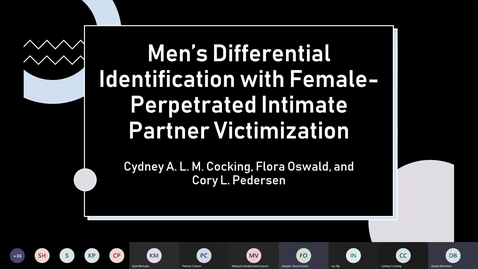 Thumbnail for Men’s Differential Identification with Female-Perpetrated Intimate Partner Victimization Psychology -Honours Student Thesis Defenses 2021