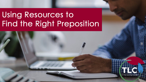 Thumbnail for Using Resources to Find the Right Preposition