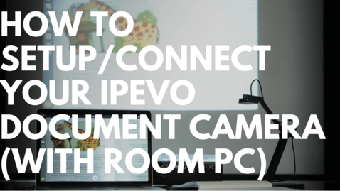 Thumbnail for How to setup/connect your IPEVO document camera?