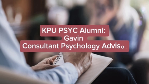 Thumbnail for KPU PSYC Alumni_ Gavin (Consultant Psychology Advisor)