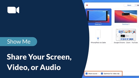 Thumbnail for Share Your Screen, Video, or Audio