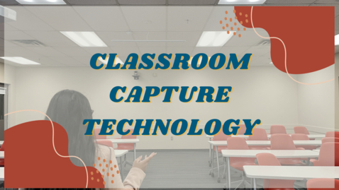 Thumbnail for Classroom Capture Technology