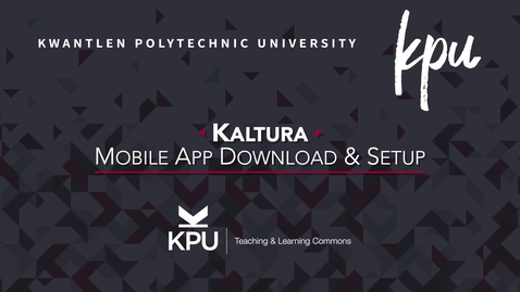 Thumbnail for Kaltura Mobile App - Download &amp; Setup