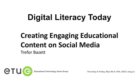 Thumbnail for 5. Trefor Bazett | Creating Engaging Educational Content on Social Media (2024 ETUG Spring Workshop)