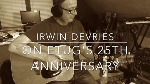 Thumbnail for Emeritus Irwin DeVries on ETUG 25th Anniversary