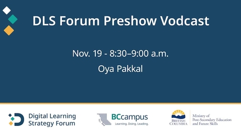 Thumbnail for 2025 Digital Learning Strategy Vodcast: Day 2 - Oya Pakkal