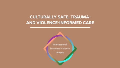 Thumbnail for Culturally Safe, Trauma- and Violence-Informed
